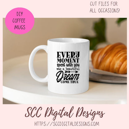 Every Moment SVG, Spent With You Was a Beautiful Dream Come True Sign, DIY Photo Sign Remembrance Gift for Mom, DIY Animal Lover Gift
