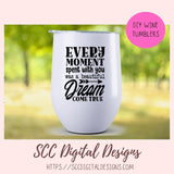 Every Moment SVG, Spent With You Was a Beautiful Dream Come True Sign, DIY Photo Sign Remembrance Gift for Mom, DIY Animal Lover Gift