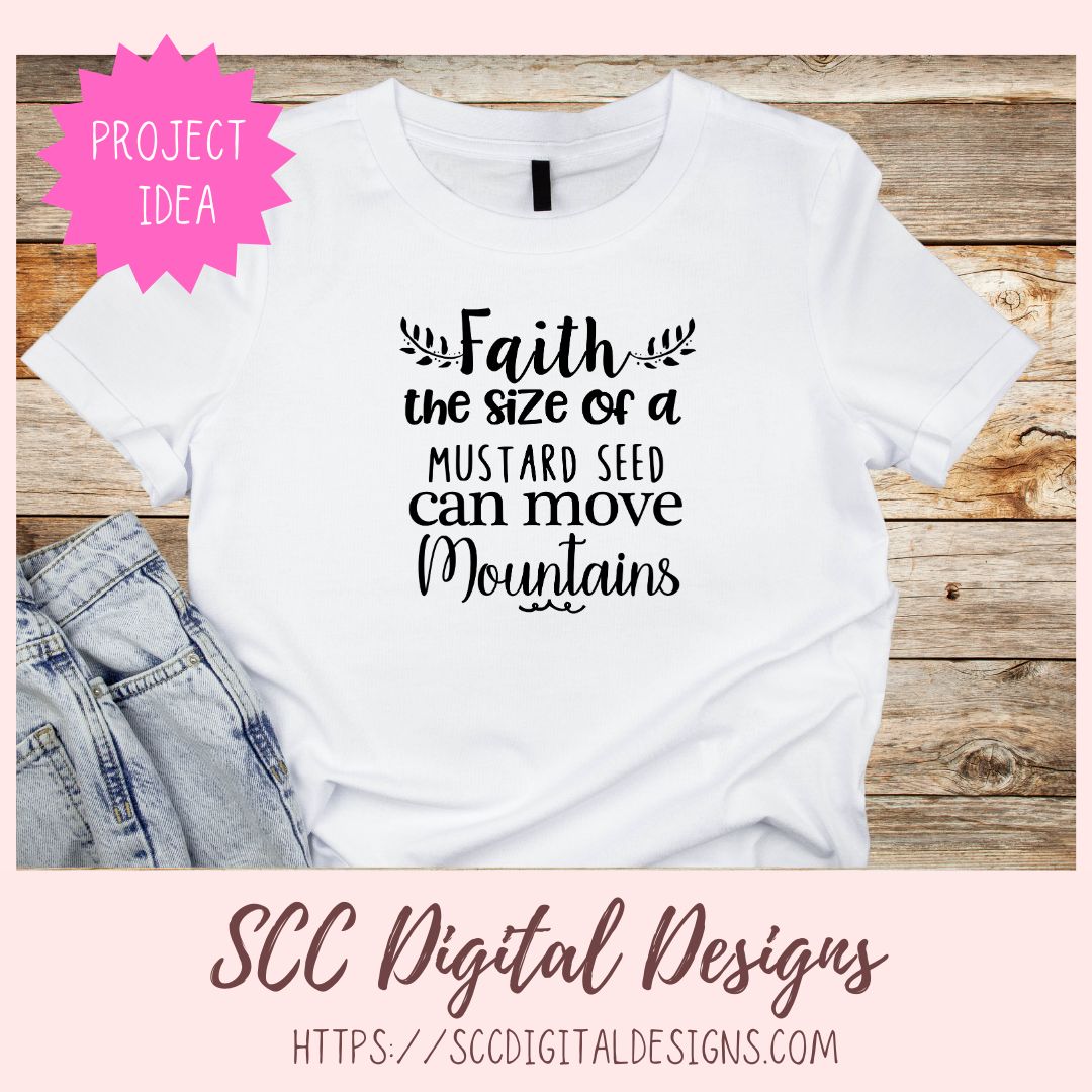 Faith the Size of a Mustard Seed Can Move Mountains SVG 1 design in svg eps dxf jpg png formats