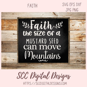 Faith the Size of a Mustard Seed Can Move Mountains SVG 1 design in svg eps dxf jpg png formats