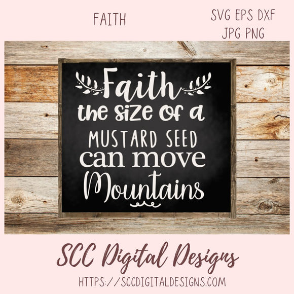 Faith the Size of a Mustard Seed Can Move Mountains SVG 1 design in svg eps dxf jpg png formats