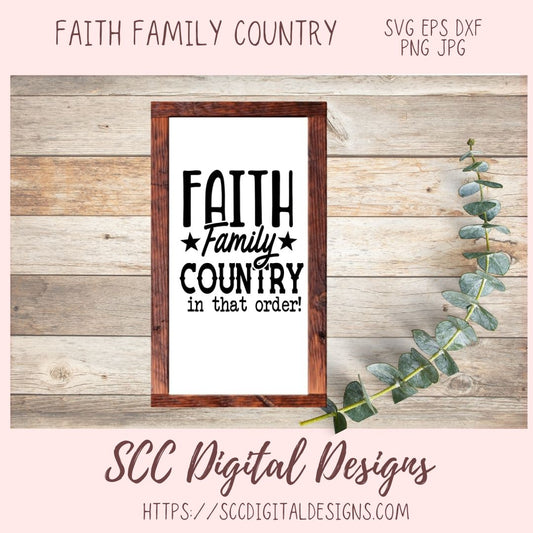Faith Family Country SVG, Religious Farmhouse for Home Decor For Women Christian Inspirational Quote for Girlfriend Front Porch Sign for Mom