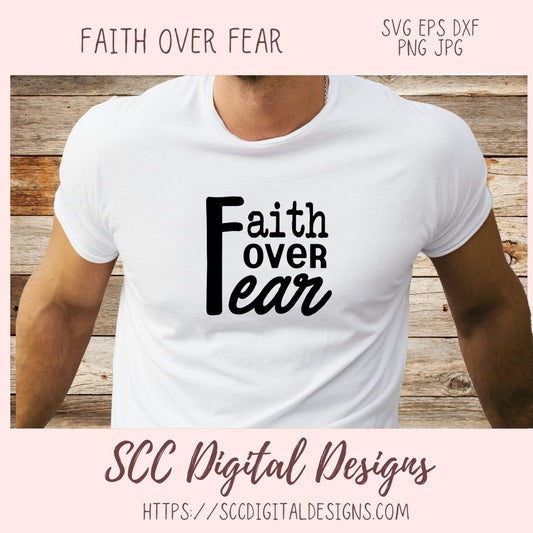 Faith Over Fear SVG, Religious Inspirational Quote Wall Art for Girlfriend Christian Farmhouse Sign for Mom Spiritual Beauty Faith-Based Art