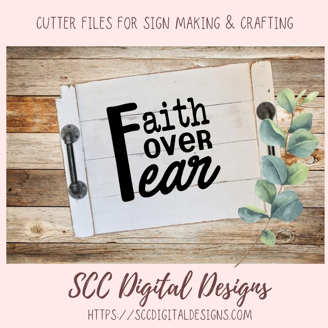 Faith Over Fear SVG, Religious Inspirational Quote Wall Art for Girlfriend Christian Farmhouse Sign for Mom Spiritual Beauty Faith-Based Art