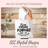 Farm Fresh Pumpkins SVG, You Pick, We Pick Farmhouse Decor for Girlfriend, Autumn Wall Art for Mom, Thanksgiving PNG, Fall Pumpkin Patch