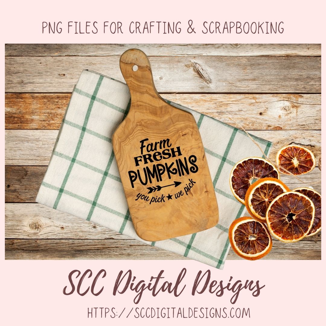 Farm Fresh Pumpkins SVG, You Pick, We Pick Farmhouse Decor for Girlfriend, Autumn Wall Art for Mom, Thanksgiving PNG, Fall Pumpkin Patch