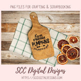 Farm Fresh Pumpkins SVG, You Pick, We Pick Farmhouse Decor for Girlfriend, Autumn Wall Art for Mom, Thanksgiving PNG, Fall Pumpkin Patch