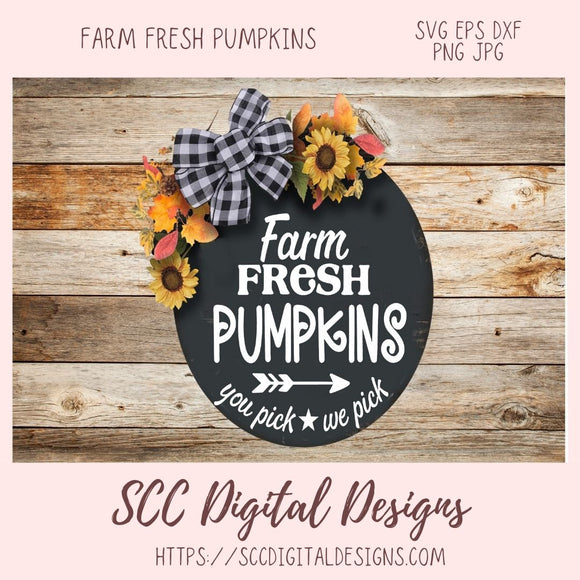 Farm Fresh Pumpkins SVG, You Pick, We Pick Farmhouse Decor for Girlfriend, Autumn Wall Art for Mom, Thanksgiving PNG, Fall Pumpkin Patch