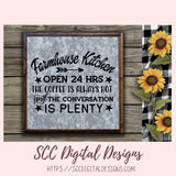 Farmhouse Kitchen Open 24 Hrs SVG, The Coffee is Always Hot, Rustic Home Decor for Girfriend, Farm Inspirational Quote for Mom Wall Art