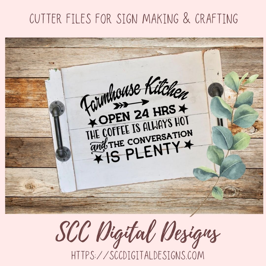 Farmhouse Kitchen Open 24 Hrs SVG, The Coffee is Always Hot, Rustic Home Decor for Girfriend, Farm Inspirational Quote for Mom Wall Art
