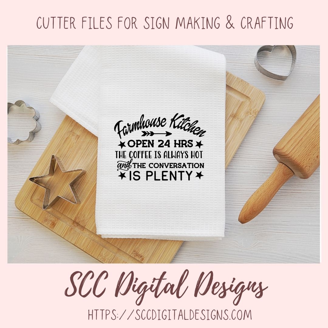 Farmhouse Kitchen Open 24 Hrs SVG, The Coffee is Always Hot, Rustic Home Decor for Girfriend, Farm Inspirational Quote for Mom Wall Art