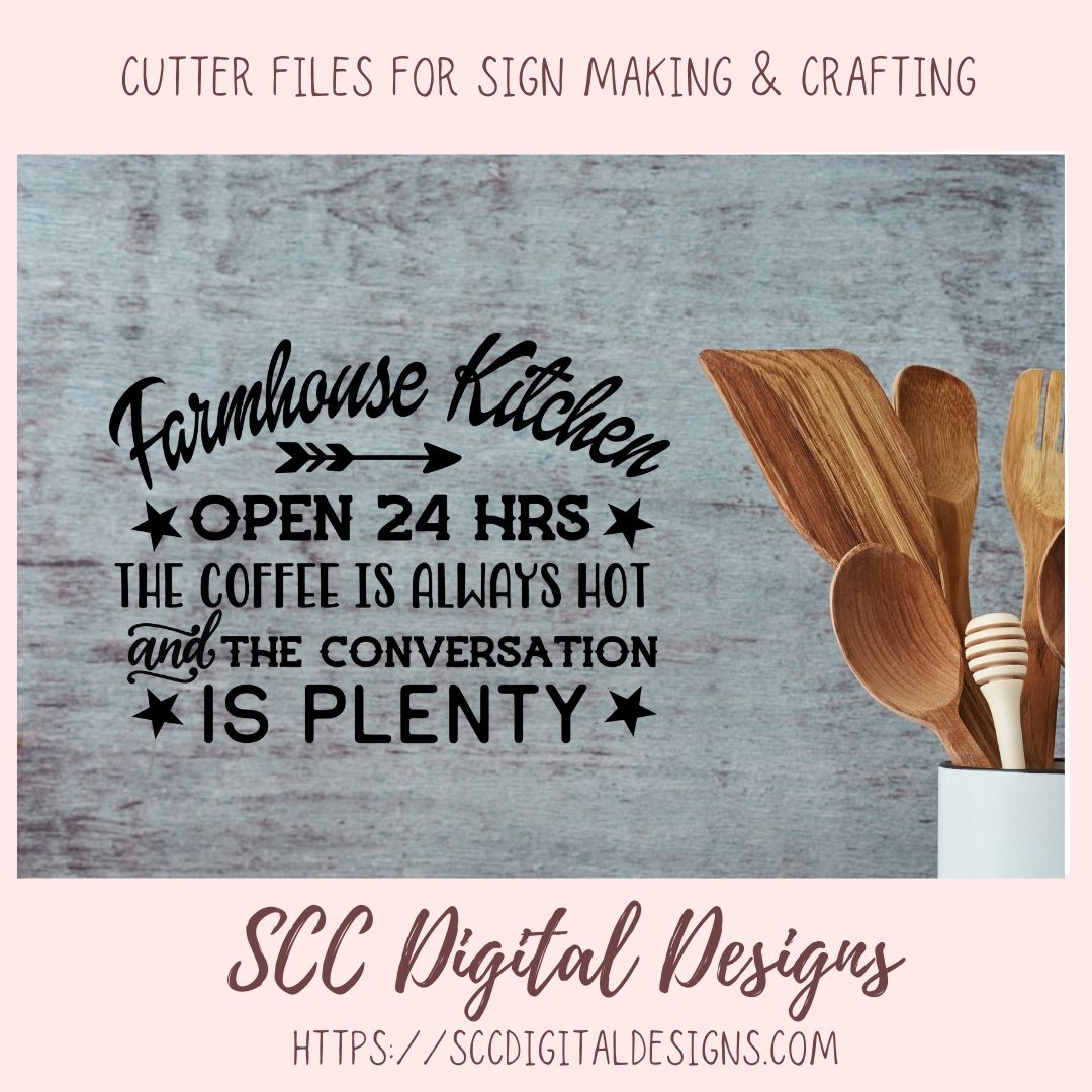 Farmhouse Kitchen Open 24 Hrs SVG, The Coffee is Always Hot, Rustic Home Decor for Girfriend, Farm Inspirational Quote for Mom Wall Art