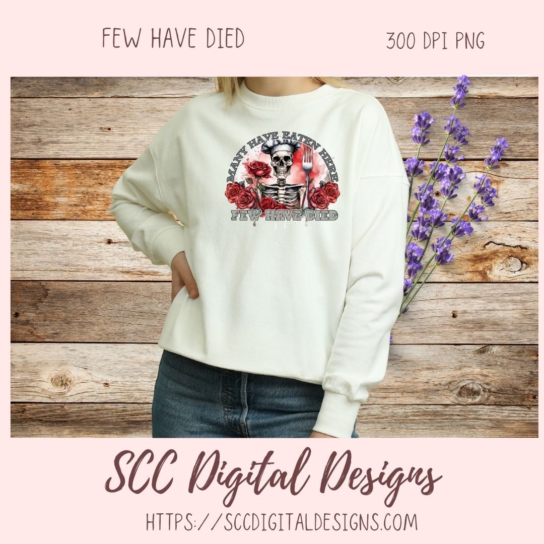 Many Have Eaten Here, Few Have Died, Humorous Skeleton Sublimation Clipart for DIY Funny Cooks, Instant Download PNG