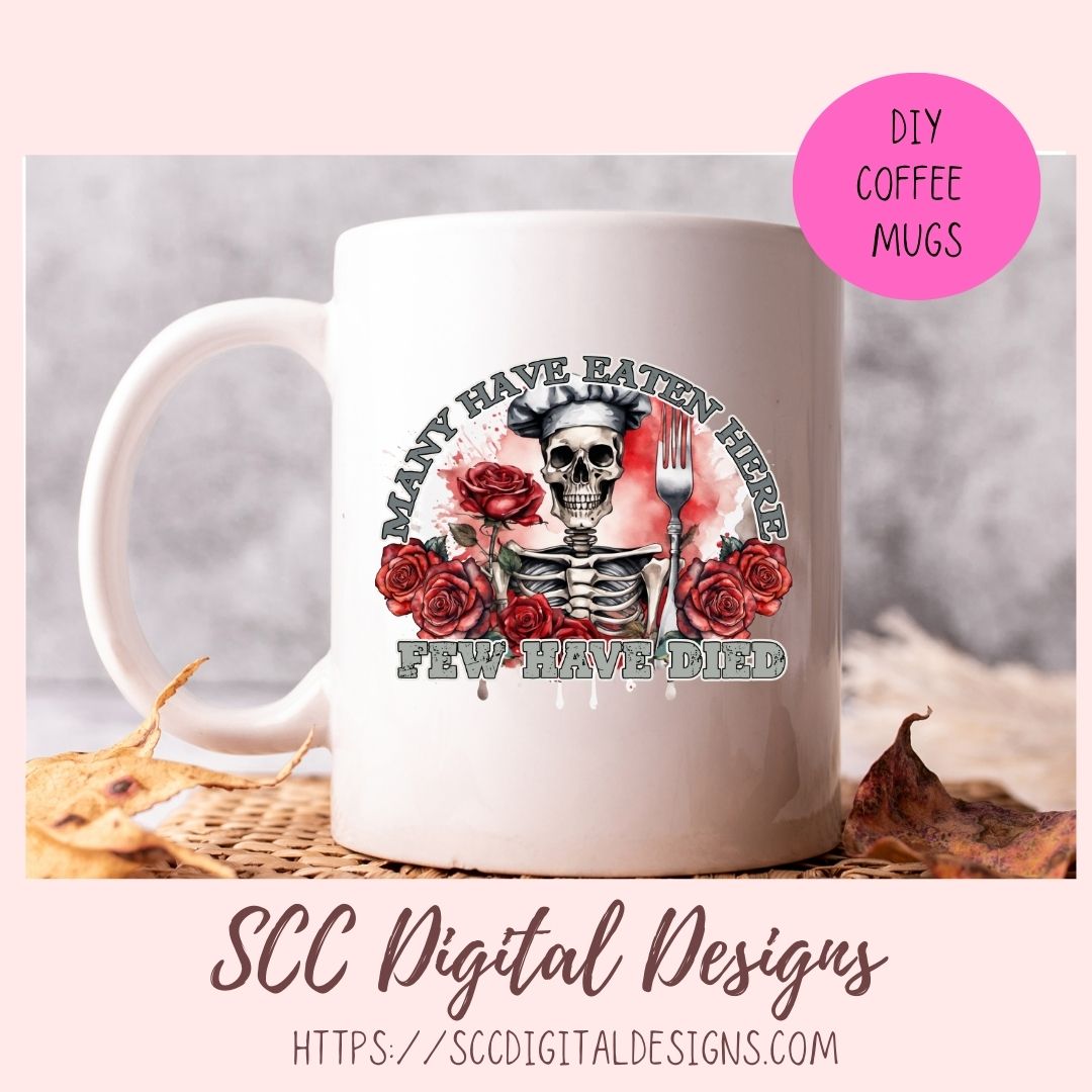 Many Have Eaten Here, Few Have Died, Humorous Skeleton Sublimation Clipart for DIY Funny Cooks, Instant Download PNG