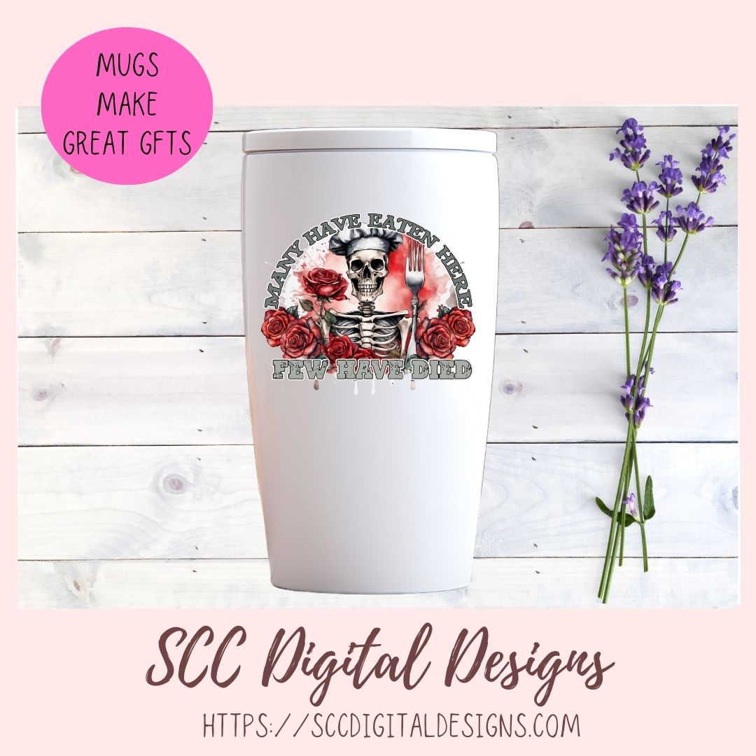 Many Have Eaten Here, Few Have Died, Humorous Skeleton Sublimation Clipart for DIY Funny Cooks, Instant Download PNG