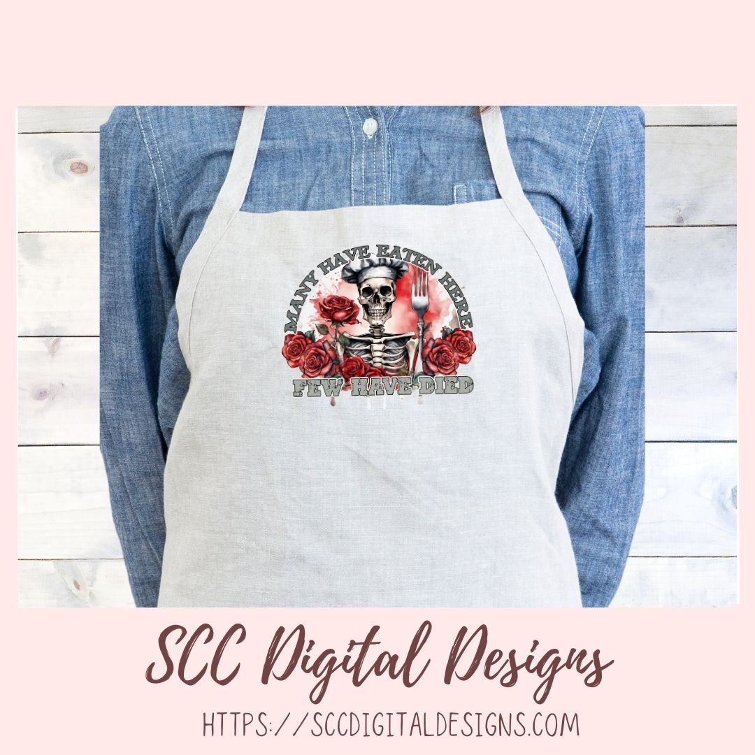 Many Have Eaten Here, Few Have Died, Humorous Skeleton Sublimation Clipart for DIY Funny Cooks, Instant Download PNG