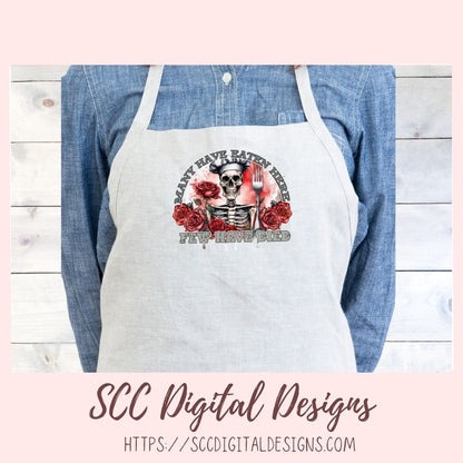Many Have Eaten Here, Few Have Died, Humorous Skeleton Sublimation Clipart for DIY Funny Cooks, Instant Download PNG