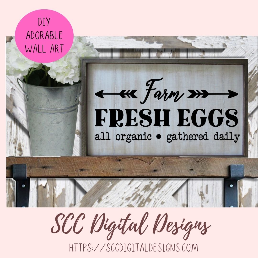 Farm Fresh Eggs SVG, All Organic Gathered Daily, Rustic Farmhouse Kitchen Sign for Mom, Chicken Lover Gift, Farm Life Sign for Girlfriend