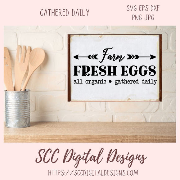 Farm Fresh Eggs SVG, All Organic Gathered Daily, Rustic Farmhouse Kitchen Sign for Mom, Chicken Lover Gift, Farm Life Sign for Girlfriend