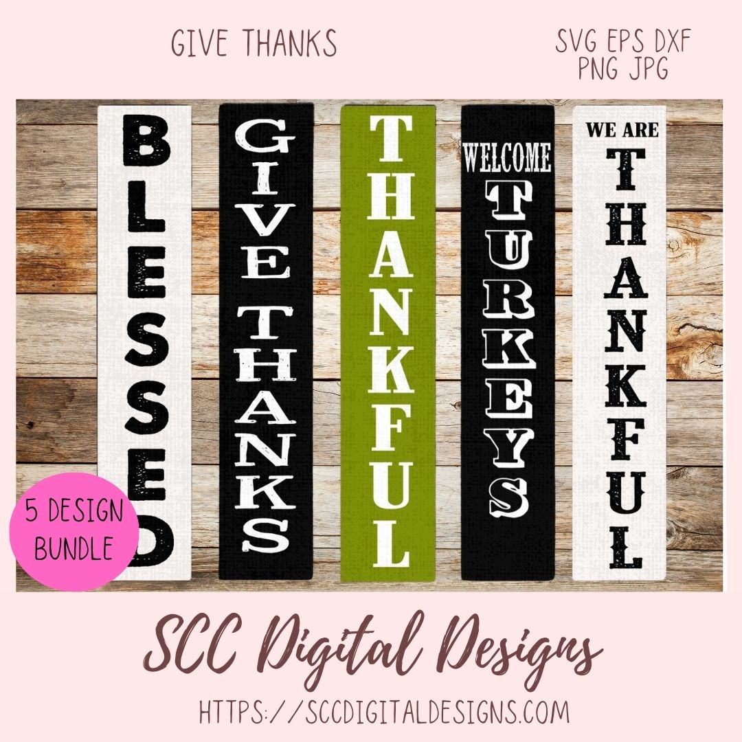 Give Thanks Vertical SVG Sign Bundle, Blessed, Thankful, Welcome Turkeys, We are Thankful, Farmhouse Wall Art for Mom, Thanksgiving Decor