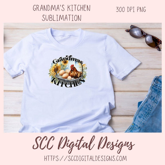 Grandma's Kitchen PNG, Sublimation Chicken with Eggs & Sunflowers Clip Art for Home Decor, Clipart for Mugs for Women, DIY Wall Art for Mom