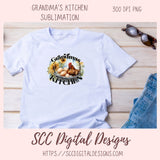 Grandma's Kitchen PNG, Sublimation Chicken with Eggs & Sunflowers Clip Art for Home Decor, Clipart for Mugs for Women, DIY Wall Art for Mom