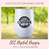 Happy Camper SVG, RV Life Camping Quote for Shirt for Girlfriend, Outdoor Lover PNG for Tumbler Designs, Glamper Decal for Vehicle for Mom