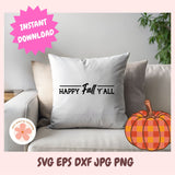 Happy Fall Y’all SVG, Thanksgiving Farmhouse Sign Design, Autumn Quote PNG, Rustic Fall Wall Art Vinyl Cut File for Cricut & Silhouette