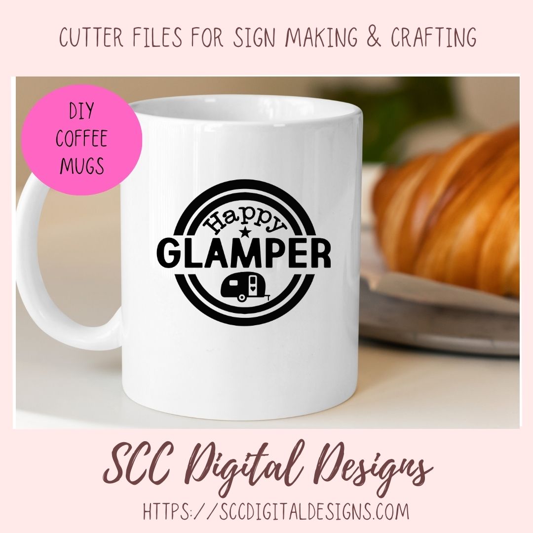 Glamping SVG, DIY Happy Glamper Hoodie for Women, Camping Shirt for Mom, Camper Trailer Decal, Coffee Mug for Outdoor Lover  RV Life