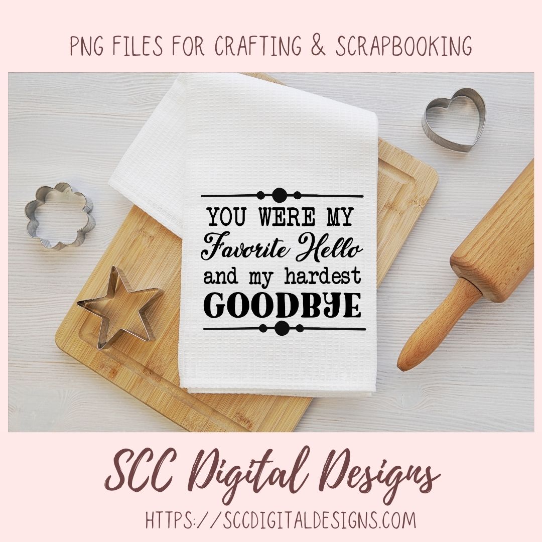 Hardest Goodbye SVG, You Were My Favorite Hello and My Hardest Goodbye Sign for Animal Lovers Pet Memorial Remembrance Gift Dog Mom, Cat Mom