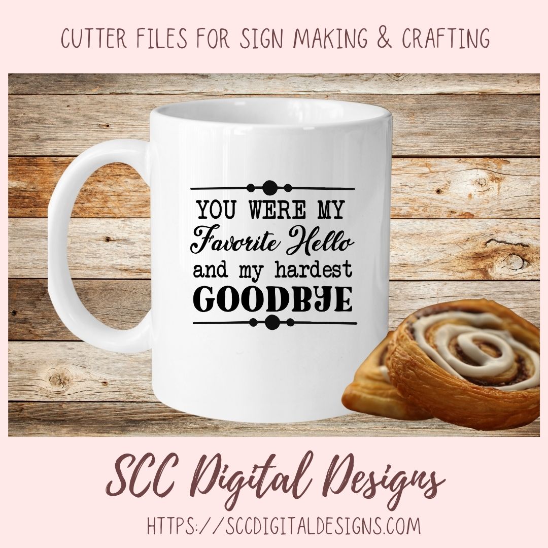 Hardest Goodbye SVG, You Were My Favorite Hello and My Hardest Goodbye Sign for Animal Lovers Pet Memorial Remembrance Gift Dog Mom, Cat Mom
