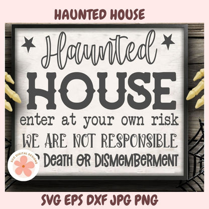 Haunted House Halloween SVG, Enter at Your Own Risk Cut File, Funny Farmhouse Halloween Sign SVG for Cricut & Silhouette Decor