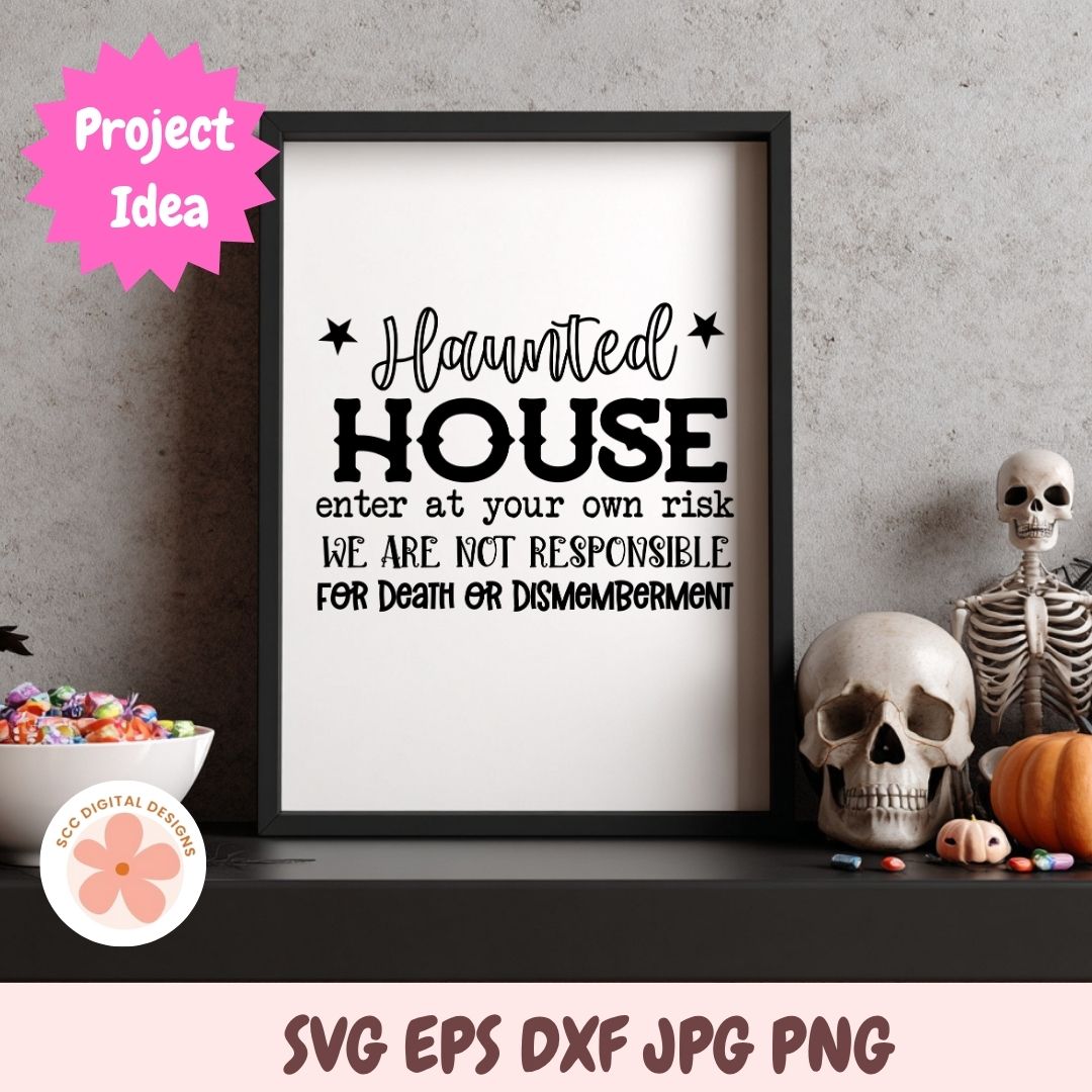 Haunted House Halloween SVG, Enter at Your Own Risk Cut File, Funny Farmhouse Halloween Sign SVG for Cricut & Silhouette Decor