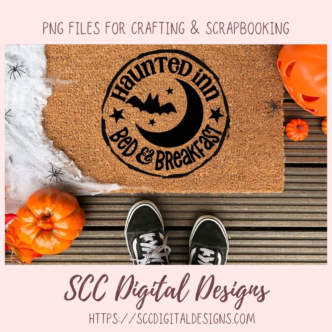 Haunted Inn Bed & Breakfast SVG, Spooky Bat PNG for Halloween Door Sign, Allhollows Eve Trick or Treat Printables, Halloweenie Lover Gift