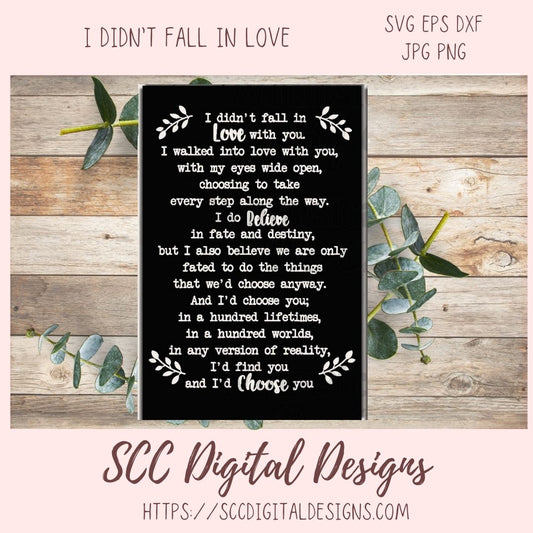 I Didn't Fall in Love SVG, I'd Choose You Wedding Gift for Couple, I Do Believe in Fate & Destiny Anniversary Wall Art Gift for Wife