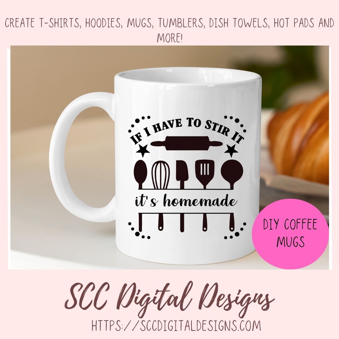 If I have to Stir It SVG, It's Handmade Funny Farmhouse Sign for Mom, Baking Shirt for Women, Humorous Kitchen Wall Art PNG, Commercial Use