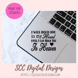 In Heaven SVG, I Will Hold You in My Heart Until I Can Hold You In Heaven Photo Sign, DIY Memorial Gift, Sympathy In Loving Memory
