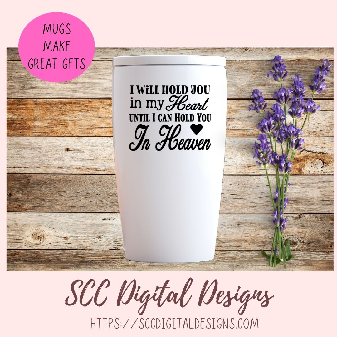 In Heaven SVG, I Will Hold You in My Heart Until I Can Hold You In Heaven Photo Sign, DIY Memorial Gift, Sympathy In Loving Memory