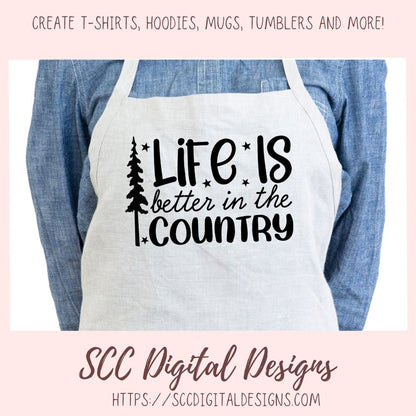 Life is Better in The Country SVG, Farm Girl Shirt for Mom, Farmhouse Sign Decor for Girlfriend, House Warming Gift for Ranch Couple