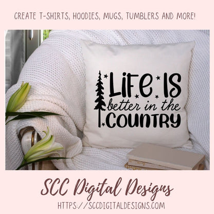 Life is Better in The Country SVG, Farm Girl Shirt for Mom, Farmhouse Sign Decor for Girlfriend, House Warming Gift for Ranch Couple
