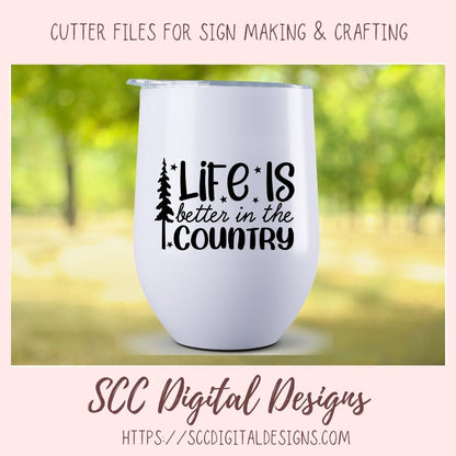 Life is Better in The Country SVG, Farm Girl Shirt for Mom, Farmhouse Sign Decor for Girlfriend, House Warming Gift for Ranch Couple