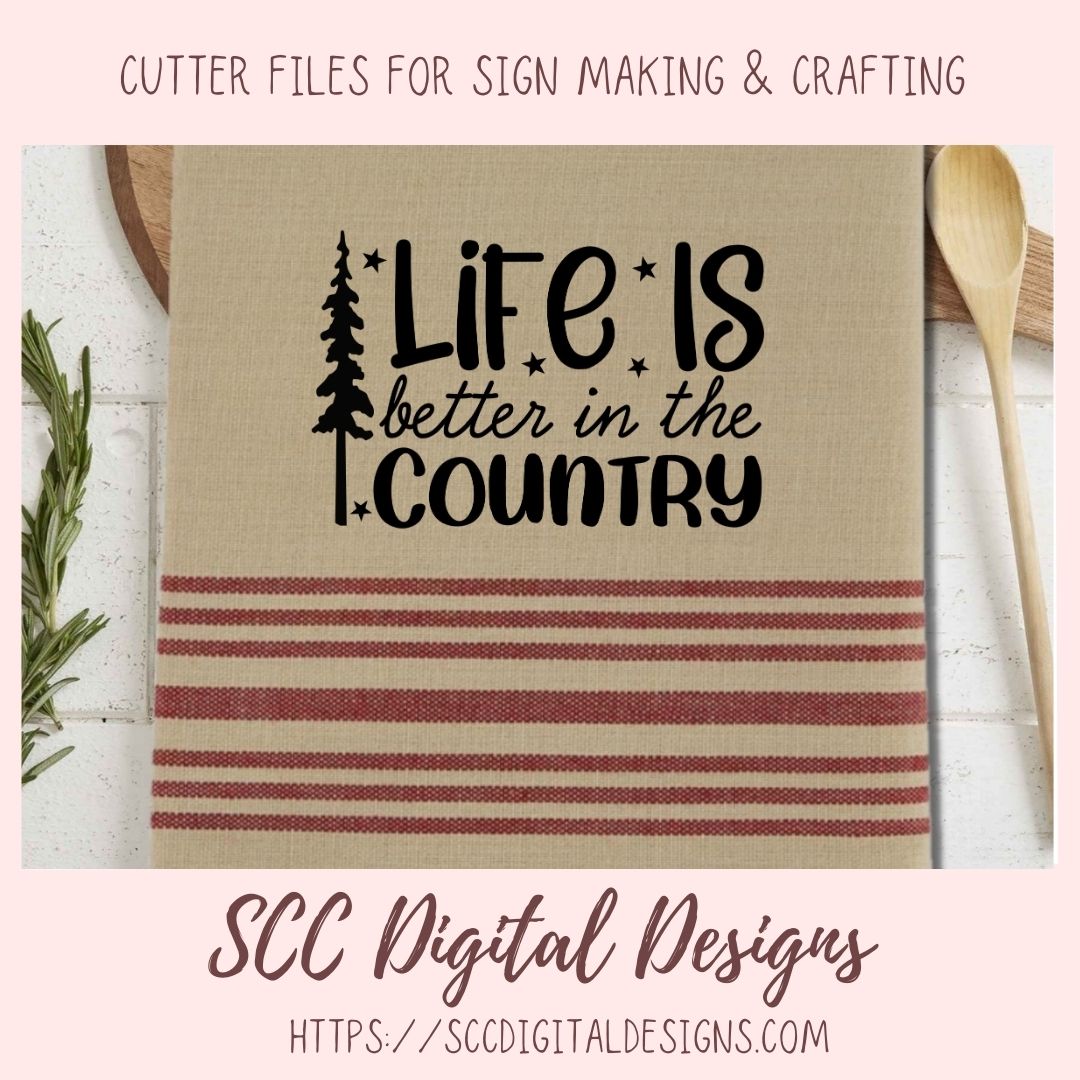 Life is Better in The Country SVG, Farm Girl Shirt for Mom, Farmhouse Sign Decor for Girlfriend, House Warming Gift for Ranch Couple