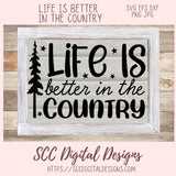Life is Better in The Country SVG, Farm Girl Shirt for Mom, Farmhouse Sign Decor for Girlfriend, House Warming Gift for Ranch Couple