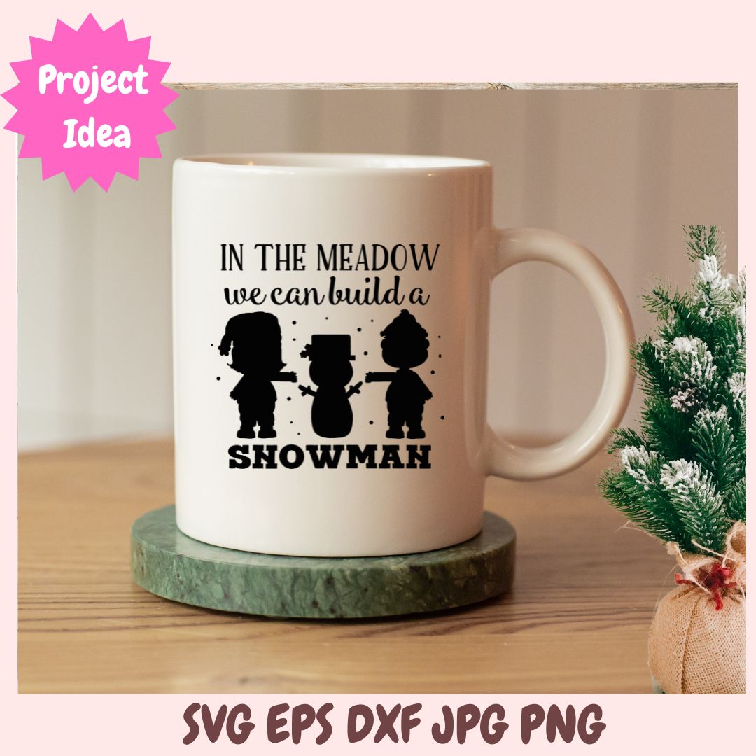 In the Meadow We Can Build a Snowman SVG 1 design in svg eps dxf jpg png formats