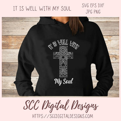 It Is Well With My Soul SVG, Religious Farmhouse Sign Decor for Mom for Mother's Day, Inspirational Quote PNG for T-Shirts for Dad