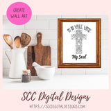 It Is Well With My Soul SVG, Religious Farmhouse Sign Decor for Mom for Mother's Day, Inspirational Quote PNG for T-Shirts for Dad