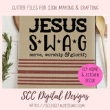 Jesus SWAG SVG, Serve, Worship and Glorify, DIY Religious Wall Art for Women, Christian Gift for Mom, Faith Quote T-Shirts for Girlfriend