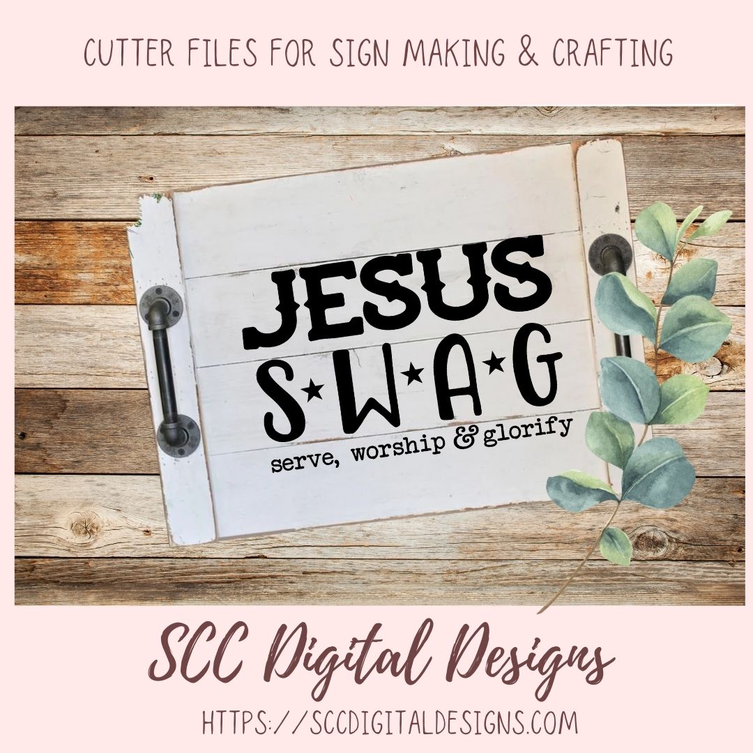 Jesus SWAG SVG, Serve, Worship and Glorify, DIY Religious Wall Art for Women, Christian Gift for Mom, Faith Quote T-Shirts for Girlfriend