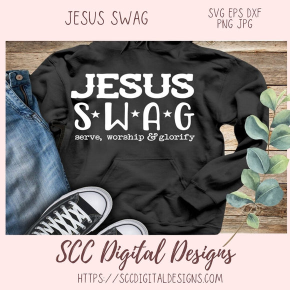 Jesus SWAG SVG, Serve, Worship and Glorify, DIY Religious Wall Art for Women, Christian Gift for Mom, Faith Quote T-Shirts for Girlfriend