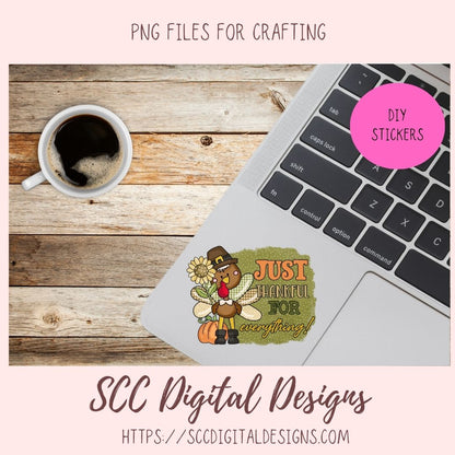 Just Be Thankful for Everything Clipart, Pilgrim Turkey Sunflower Pumpkin Clip Art, Inspirational Quote Wall Art for Mom, DIY Movitional Mug